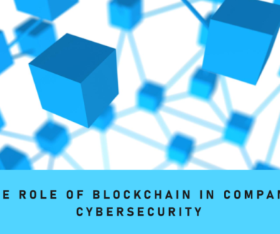An image featuring a network of connected blue cubes, symbolizing blockchain technology, with a caption below that reads ‘THE ROLE OF BLOCKCHAIN IN COMPANY CYBERSECURITY.
