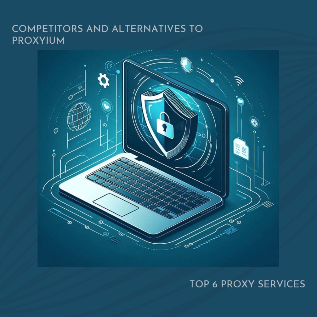 Top 6 Competitors & Alternatives to Proxyium: Unmasking the Best Proxies for Your Needs 5 An isometric digital illustration of a laptop with a shield icon on the screen, surrounded by various cybersecurity and network symbols, representing proxy services.