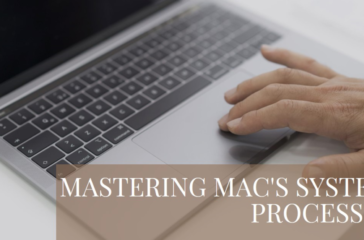Hands typing on a MacBook with ‘MASTERING MAC’S SYSTEM PROCESSES’ overlay