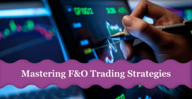 A hand holding a pen points at financial charts on a digital screen, with a banner reading “Mastering F&O Trading Strategies.