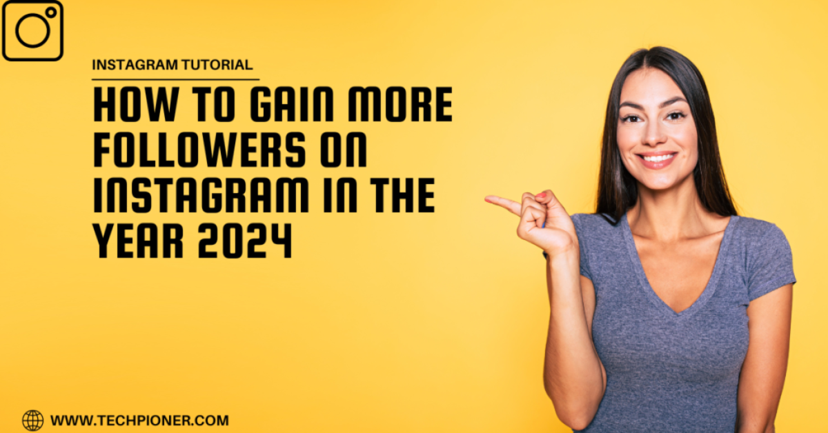 A woman pointing to a promotional text for an Instagram tutorial on gaining followers in 2024.