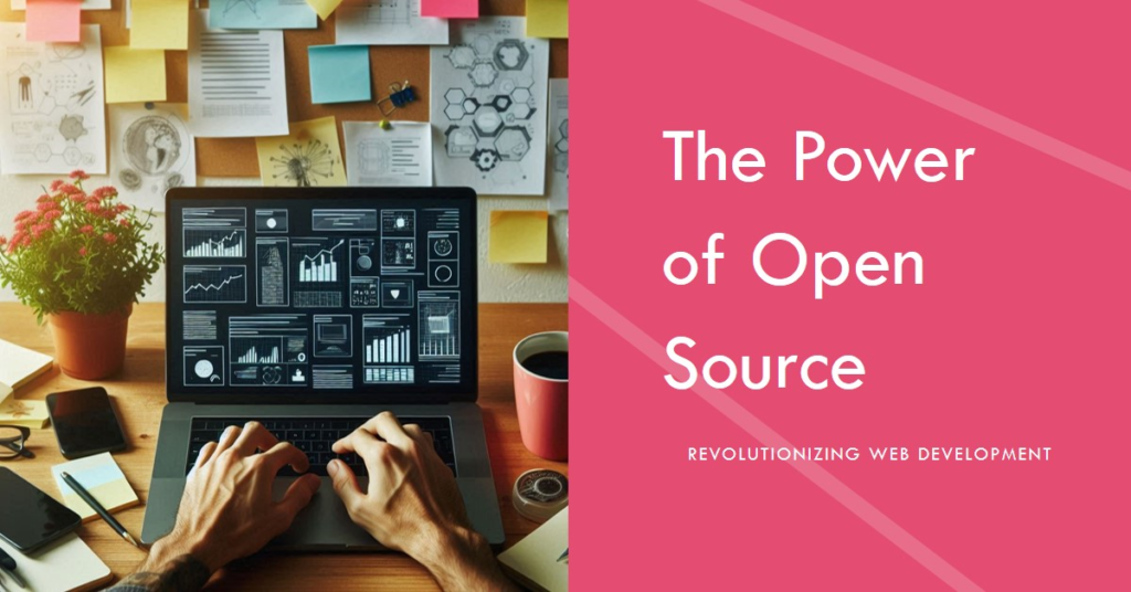 The Role of Open Source in Web Development: Pros and Cons 9 A person working on a laptop with various data analytics graphs on the screen, placed on a wooden desk surrounded by scattered papers and notes. On the right side, there is a pink section with text “The Power of Open Source” and a subtitle “Revolutionizing Web Development”.