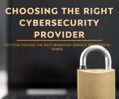 A padlock in focus with blurred text in the background reading “CHOOSING THE RIGHT CYBERSECURITY PROVIDER” and “TIPS FOR FINDING THE BEST MANAGED SERVICE PROVIDER IN TAMPA”.