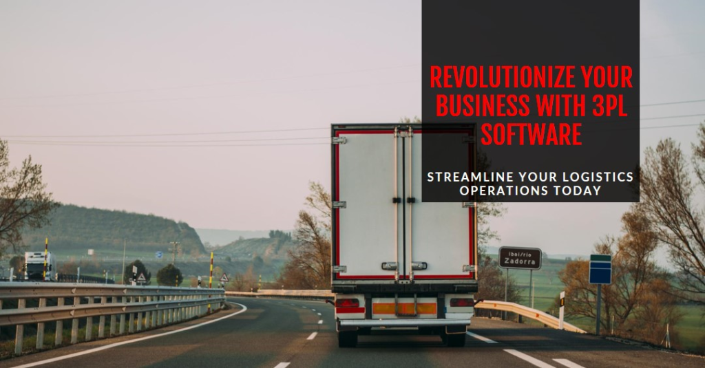 The Need for Logistics Technology in Modern Business: A Focus on 3PL Software 5 A large white delivery truck on a highway with text overlay promoting 3PL software benefits.