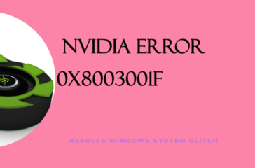 An image featuring a graphic of a green and black NVIDIA graphics card on the left side, with a pink background. On the right side, there is text that reads “NVIDIA ERROR 0X8003001F” above smaller text stating “RESOLVE WINDOWS SYSTEM GLITCH.