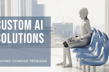 A humanoid robot sitting on a sleek blue chair in a modern office setting, looking out of a large window at a cityscape, with the text “CUSTOM AI SOLUTIONS - SOLVING COMPLEX PROBLEMS” prominently displayed, highlighting AI development services